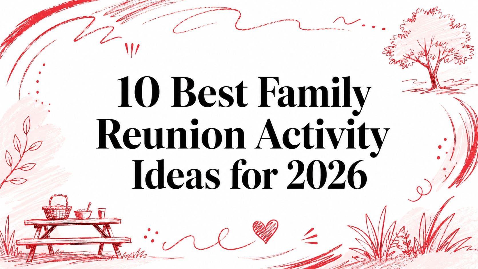 10 Best Family Reunion Activity Ideas for 2026